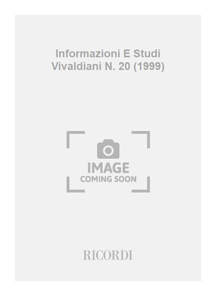 Informazioni E Studi Vivaldiani N. 20 (1999)